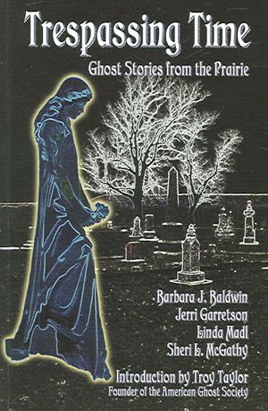 Trespassing Time: Ghost Stories from the Prairie image number 0