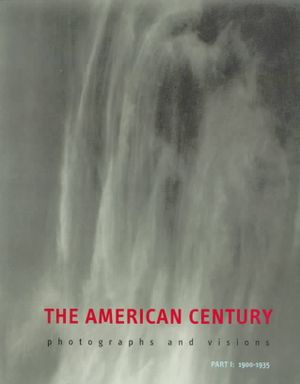 The American Century: Photographs and Visions 1900-1935 image number 0