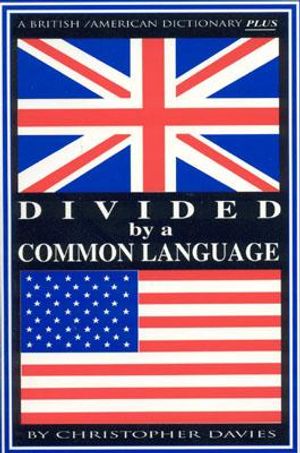 Divided by a Common Language: A British/American Dictionary PLUS image number 0