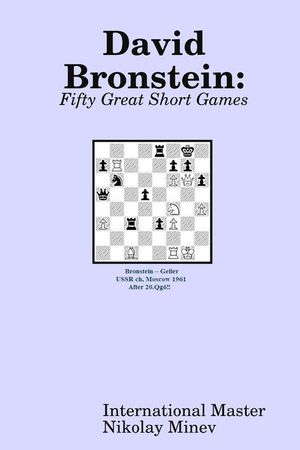 David Bronstein: Fifty Great Short Games image number 0