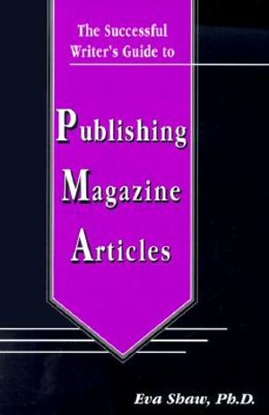 The Successful Writer's Guide to Publishing Magazine Articles image number 0