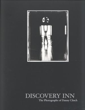 Discovery Inn: The Photographs of Danny Clinch image number 0