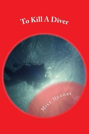 To Kill A Diver: A Murder Mystery image number 0