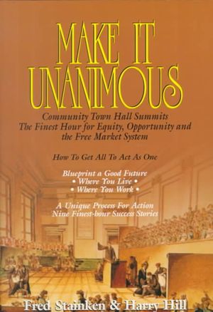 Make It Unanimous: Community Town Hall Summits the Finest Hour for Equity, Opportunity and the Free Market System image number 0
