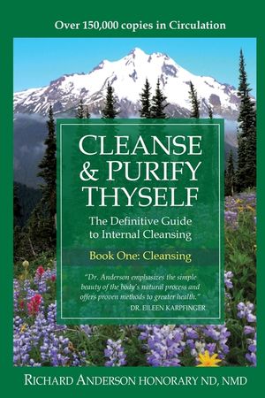 Cleanse & Purify Thyself: The Definitive Guide to Internal Cleansing image number 0