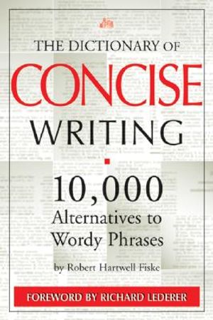The Dictionary of Concise Writing: 10,000 Alternatives to Wordy Phrases image number 0