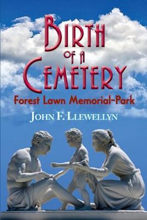 Birth of a Cemetery: Forest Lawn Memorial-Park image number 0