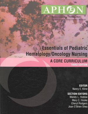 Essentials of Pediatric Hematology/ Oncology Nursing: A Core Curriculum image number 0