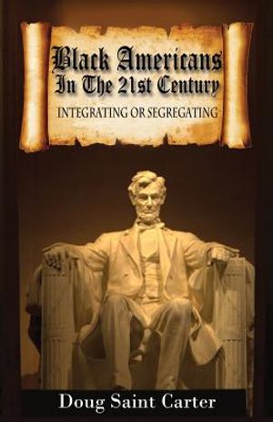 Black Americans in the 21st Century: Integrating or Segregating image number 0