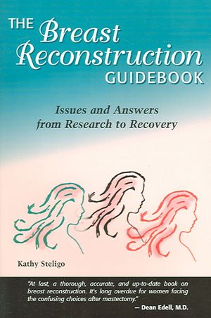 Breast Reconstruction Guidebook: Issues and Answers from Research to Recovery image number 0