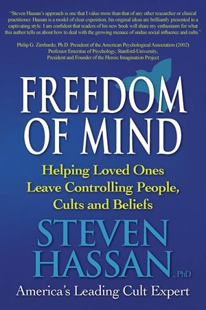 Freedom of Mind: Helping Loved Ones Leave Controlling People, Cults, and Beliefs image number 0