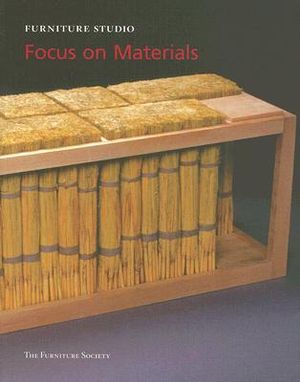 Focus on Materials: Annual Journal of the Furniture Society image number 0