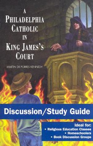 A Philadelphia Catholic in King James's Court - Discussion/Study Guide: Study Guide image number 0