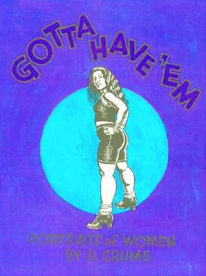 Gotta Have 'em: Portraits of Women by R. Crumb image number 0