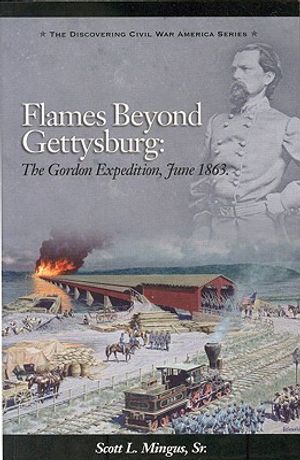 Flames Beyond Gettysburg: The Gordon Expedition, June 1863 image number 0