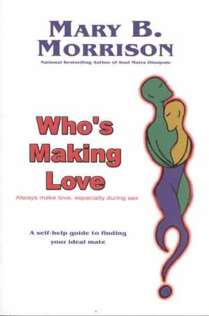 Who's Making Love : Always Make Love, Especially During Sex image number 0