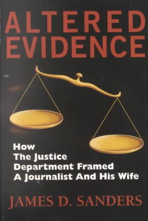 Altered Evidence: Flight 800: How a Journalist & His Wife Were Framed by the Justice Department image number 0