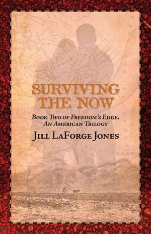 Surviving the Now: Book Two in the Freedom's Edge Trilogy image number 0