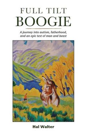 Full Tilt Boogie: A journey into autism, fatherhood, and an epic test of man and beast image number 0