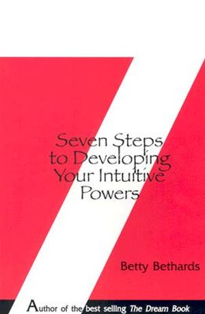 Seven Steps to Developing Your Intuitive Powers: An Interactive Workbook image number 0