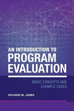 An Introduction to Program Evaluation: Basic Concepts and Example Cases image number 0
