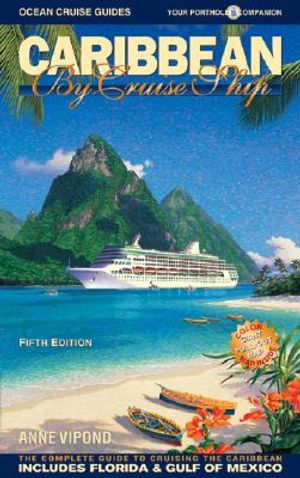 Caribbean by Cruise Ship: The Complete Guide to Cruising the Caribbean [With Fold Out Map] image number 0
