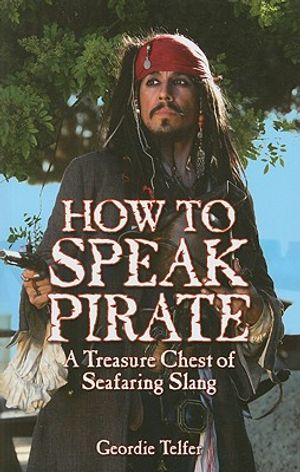 How to Speak Pirate: A Treasure Chest of Seafaring Slang image number 0