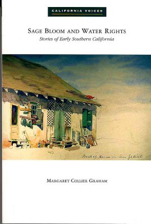 Sage Bloom And Water Rights : Stories of Early Southern California image number 0