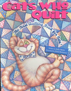 Cats Who Quilt: The First Quilting Book for Cats image number 0