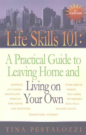 Life Skills 101 : A Practical Guide to Leaving Home and Living on Your Own image number 0