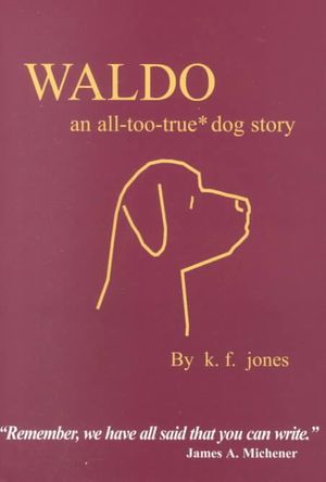 Waldo : An All -Too-True Dog Story image number 0