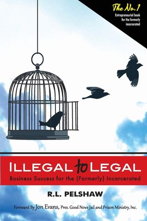 Illegal to Legal: Business Success For The (Formerly) Incarcerated image number 0