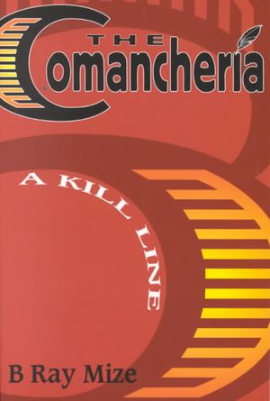 The Comancheria : A Kill Line image number 0