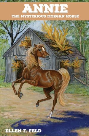 Annie: The Mysterious Morgan Horse image number 0