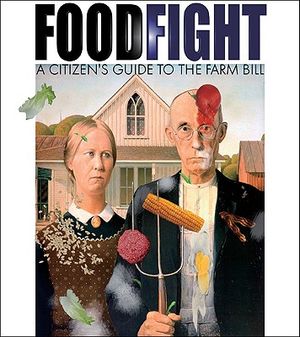 Foodfight: The Citizen's Guide to a Food and Farm Bill image number 0