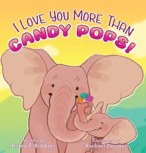 I Love You More Than Candy Pops! image number 0