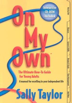 On My Own: The Ultimate How-To Guide for Young Adults [With CD-ROM] image number 0