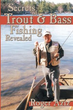 Secrets of Trout & Bass Fishing Revealed image number 0