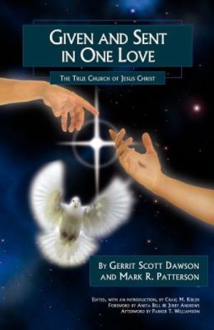 Given and Sent in One Love: The True Church of Jesus Christ image number 0