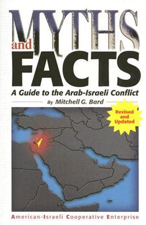 Myths and Facts: A Guide to the Arab-Israeli Conflict image number 0