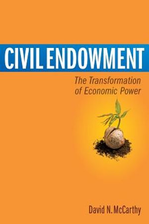 Civil Endowment: The Transformation of Economic Power image number 0