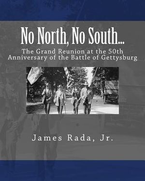 No North, No South...: The Grand Reunion at the 50th Anniversary of the Battle of Gettysburg image number 0