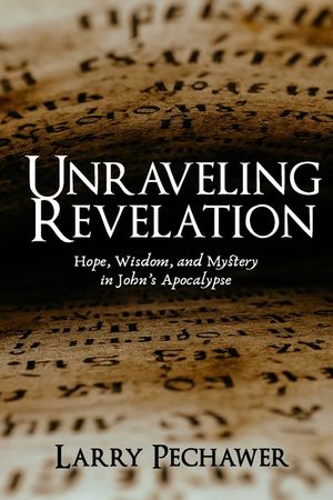 Unraveling Revelation: Hope, Wisdom, and Mystery in John's Apocalypse image number 0