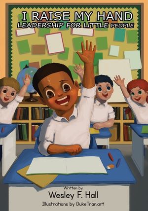 I Raise My Hand, Leadership for Little People (Revised): Leadership For Little People image number 0