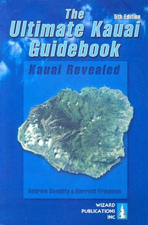 The Ultimate Kauai Guidebook: Kauai Revealed image number 0