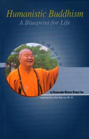 Humanistic Buddhism: A Blueprint for Life image number 0