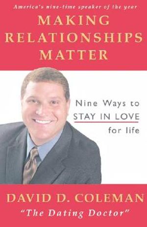 Making Relationships Matter: Nine Ways to Stay in Love for Life image number 0