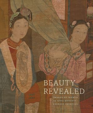Beauty Revealed: Images of Women in Qing Dynasty Chinese Painting image number 0