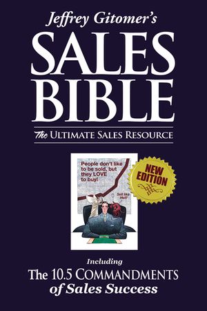 Jeffrey Gitomer's the Sales Bible: The Ultimate Sales Resource image number 0