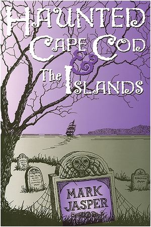 Haunted Cape Cod & the Islands image number 0